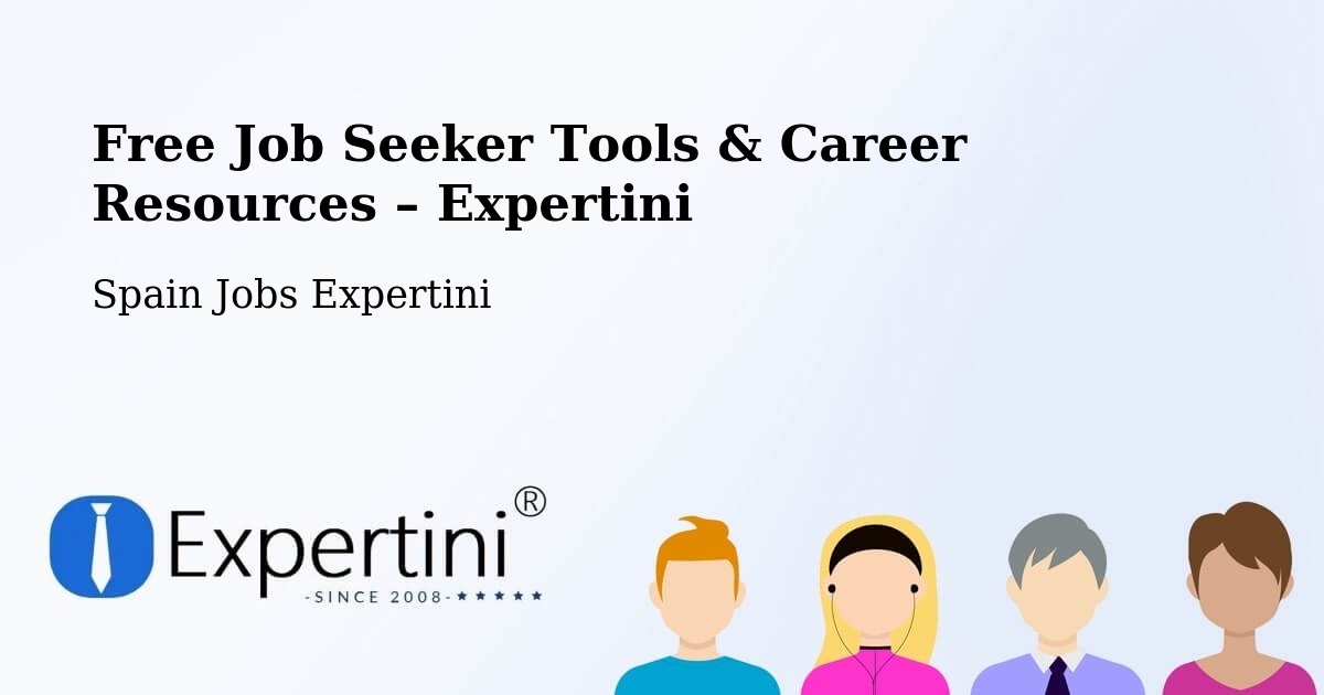 Free Job Seeker Tools & Career Resources – Maracena - Maracena, Spain Jobs Expertini